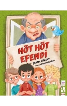 Höt Höt Efendi 5+ Yaş - Şeyma Göksay - Ötüken Neşriyat