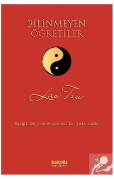 Bilinmeyen Öğretiler - Lao Tzu - Kaknüs Yayınları