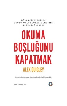 Okuma Boşluğunu Kapatmak - Alex Quigley - Orenda