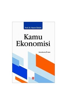 Kamu Ekonomisi - Nazım Öztürk - Ekin Basım Yayın Kamu Ekonomisi - Nazım Öztürk - Ekin Basım Yayın