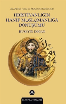 İsa, Pavlus, Arius Ve Muhammed Ekseninde Hristiyanlığın Hanif ... İsa, Pavlus, Arius Ve Muhammed Ekseninde Hristiyanlığın Hanif ...