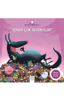 Şekeri Çok Seven Kurt-Anne Tavuk Anlatıyor - Christine Beigel - 1001 Çiçek
