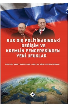 Rus Dış Politikasındaki Değişim Ve Kremlin Penceresinden Yeni ... Rus Dış Politikasındaki Değişim Ve Kremlin Penceresinden Yeni ...
