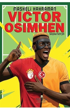 Maskeli Kahraman Victor Osimhen / Süleyman Fatih Şen Maskeli Kahraman Victor Osimhen / Süleyman Fatih Şen