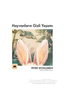 Hayvanların Gizli Yaşamı - Peter WohllebenKitap Hayvanların Gizli Yaşamı - Peter WohllebenKitap
