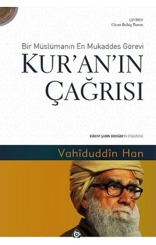 Kur'An'In Çağrısı Bir Müslümanın En Mukaddes  Görevi