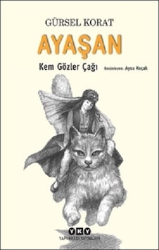 Ayaşan-Kem Gözler Çağı - Gürsel Korat - Yapı Kredi Yayınları Ayaşan-Kem Gözler Çağı - Gürsel Korat - Yapı Kredi Yayınları