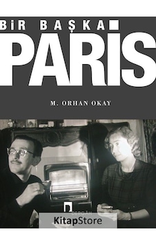 Bir Başka Paris - Orhan Okay - Dergah Yayınları Bir Başka Paris - Orhan Okay - Dergah Yayınları