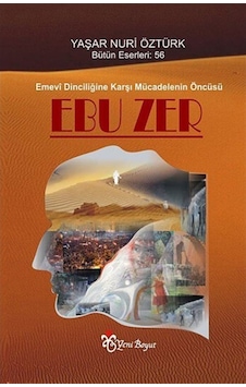 Emevi Dinciliğine Karşı Mücadelenin Öncüsü: Ebu Zer / Prof. Dr... 9789756779767