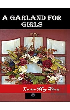 A Garland For Girls - Louisa May Alcott - Platanus Publishing