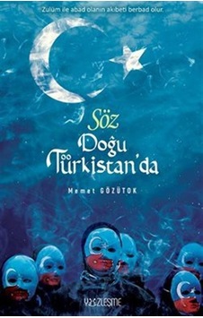 Söz Doğu Türkistan'da - Memet Gözütok - Yüzleşme