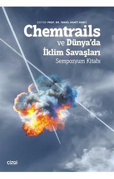 Chemtrails Ve Dünya'da İklim Savaşları & Sempozyum Kitabı / Pr... Chemtrails Ve Dünya'da İklim Savaşları & Sempozyum Kitabı / Pr...