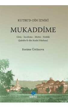 Kutbe'd-Din İzniki Mukaddime / Kerime Üstünova Kutbe'd-Din İzniki Mukaddime / Kerime Üstünova