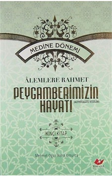 Alemlere Rahmet Peygamberimizin Hayatı 2. Cilt Medine Dönemi Karton Kapak Alemlere Rahmet Peygamberimizin Hayatı 2. Cilt Medine Dönemi Karton Kapak