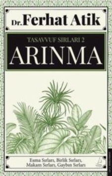 Tasavvufun Sırları 2 - Arınma Tasavvufun Sırları 2 - Arınma