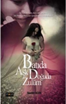Batıda Aşk Doğuda Zulüm - Saadet Acun - Mola Kitap Batıda Aşk Doğuda Zulüm - Saadet Acun - Mola Kitap