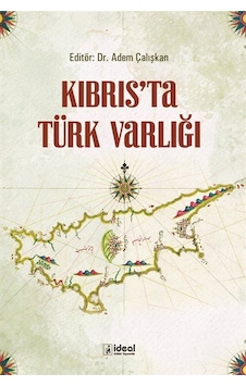 Kıbrıs'ta Türk Varlığı / Adem Çalışkan Kıbrıs'ta Türk Varlığı / Adem Çalışkan