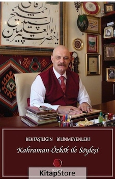 Bektaşiliğin Bilinmeyenleri-Kahraman Özkök ile Söyleşi- Revak Kitabevi Bektaşiliğin Bilinmeyenleri-Kahraman Özkök ile Söyleşi- Revak Kitabevi