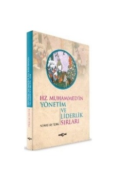 Hz. Muhammedin Yönetim ve Liderlik Sırları  - Nihat Aytürk  - Akçağ Yayınları