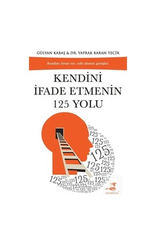 Kendini İfade Etmenin 125 Yolu - Yaprak Baran Tecir Kendini İfade Etmenin 125 Yolu - Yaprak Baran Tecir