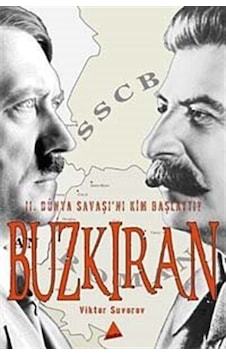 Buzkıran - 2. Dünya Savaşı'nı Kim Başlattı - Viktor Suvorov - Delta Kültür Yayınevi