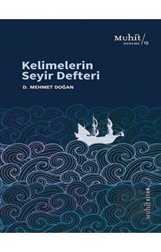 Kelimelerin Seyir Defteri - D. Mehmet Doğan - Muhit Kitap