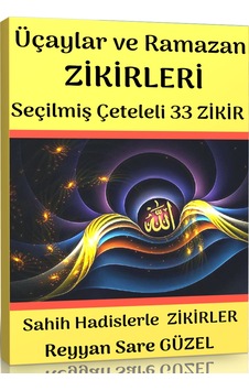 Üç Aylar Ve Ramazan Zikirleri Seçilmiş 33 Zikir