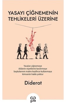 Yasayı Çiğnemenin Tehlikeleri Üzerine - Denis Diderot - Gufo Yayınları