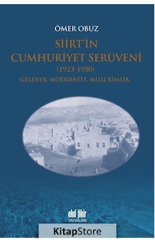 Siirtin Cumhuriyet Serüveni-1923-1950 - Ömer Obuz - Akıl Fikir Yayınları