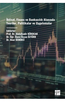 İktisat, Finans Ve Bankacılık Alanında Teoriler, Politikalar V...