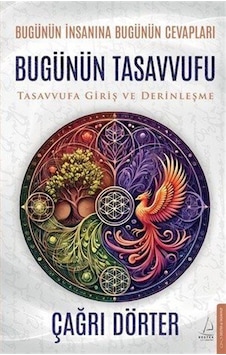 Bugünün Tasavvufu & Tasavvufa Giriş Ve Derinleşme / Çağrı Dörter