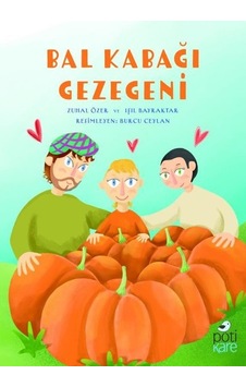 Bal Kabağı Gezegeni - Işıl Bayraktar - Pötikare Yayınları Bal Kabağı Gezegeni - Işıl Bayraktar - Pötikare Yayınları