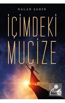 İçimdeki Mucize - Nalan Şahin İçimdeki Mucize - Nalan Şahin
