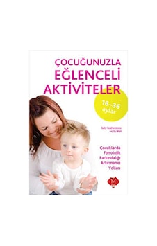 Çocuğunuzla Eğlenceli Aktiviteler (16-36 Ay)- Mikado Yayınları Çocuğunuzla Eğlenceli Aktiviteler (16-36 Ay)- Mikado Yayınları