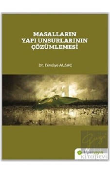 Masalların Yapı Unsurlarının Çözümlemesi - Fevziye Alsaç - Hiperlink Masalların Yapı Unsurlarının Çözümlemesi - Fevziye Alsaç - Hiperlink