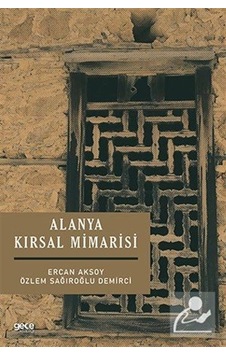 Alanya Kırsal Mimarisi - Ercan Aksoy - Gece Kitaplığı