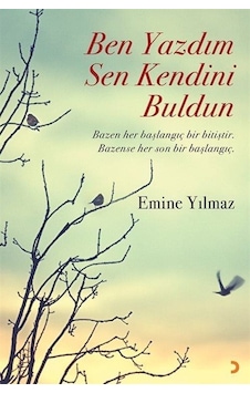 Ben Yazdım Sen Kendini Buldun - Emine Yılmaz - Cinius