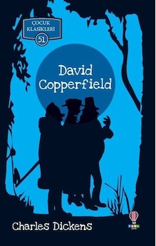 David Copperfield-Çocuk Klasikleri 51 - Charles Dickens - Dahi Çocuk David Copperfield-Çocuk Klasikleri 51 - Charles Dickens - Dahi Çocuk