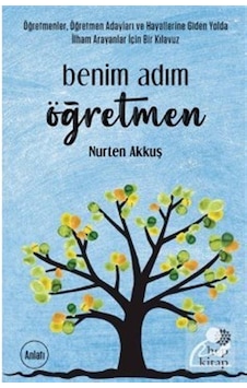 Benim Adım Öğretmen - Nurten Akkuş - Hep Kitap