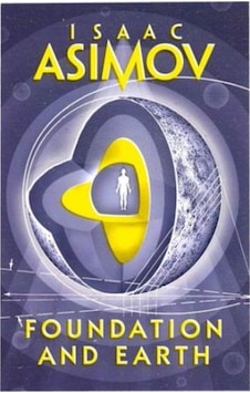 Foundation and Earth (Foundation Series: Sequels) - Isaac Asimov - HarperCollins Publishers Inc Foundation and Earth (Foundation Series: Sequels) - Isaac Asimov - HarperCollins Publishers Inc