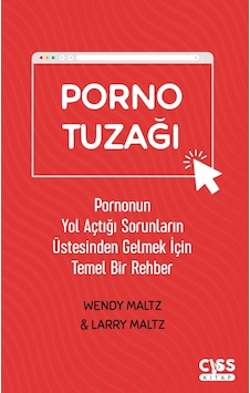Porno Tuzağı Pornonun Yol Açtığı Sorunların Üstesinden Gelmek İçi