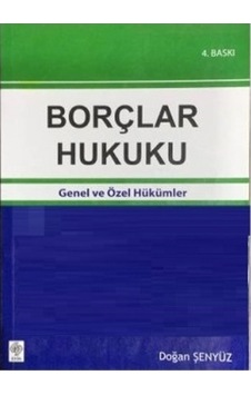 Borçlar Hukuku Genel Ve Özel Hükümler Doğan Şenyüz(2.El İadesiz )