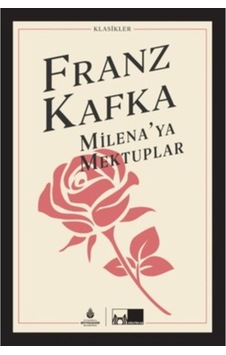 Franz Kafka Milena'Ya Mektuplar 551429743 Franz Kafka Milena'Ya Mektuplar 551429743