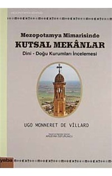 Mezopotamya Mimarisinde Kutsal Mekanlar - Ugo Monneret De Villard - Yaba Yayınları