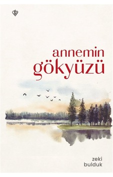 Annemin Gökyüzü / Zeki Bulduk