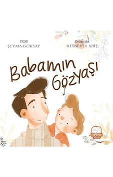 Babamın Gözyaşı - Şeyma Göksay - Karavan Çocuk Babamın Gözyaşı - Şeyma Göksay - Karavan Çocuk