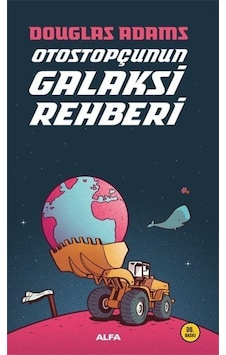 Otostopçunun Galaksi Rehberi - Douglas Adams - Alfa Yayıncılık Otostopçunun Galaksi Rehberi - Douglas Adams - Alfa Yayıncılık