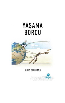 Yaşama Borcu - Adem Kandemir - Hayat Yayıncılık Yaşama Borcu - Adem Kandemir - Hayat Yayıncılık