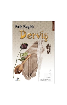 Kırık Kaşıklı Derviş - Cuma Buğdaycı - AKSA Kırık Kaşıklı Derviş - Cuma Buğdaycı - AKSA