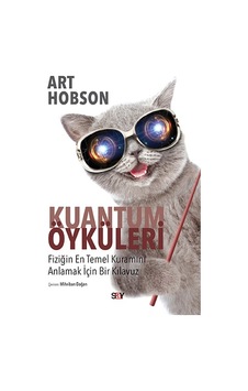 Kuantum Öyküleri - Art Hobson - Say Yayınları Kuantum Öyküleri - Art Hobson - Say Yayınları